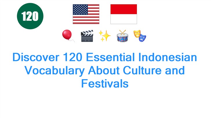 Discover 120 Essential Indonesian Vocabulary About Culture and Festivals